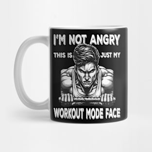 I'm Not Angry This Is Just My Workout Mode Face Gym Fitness Mug